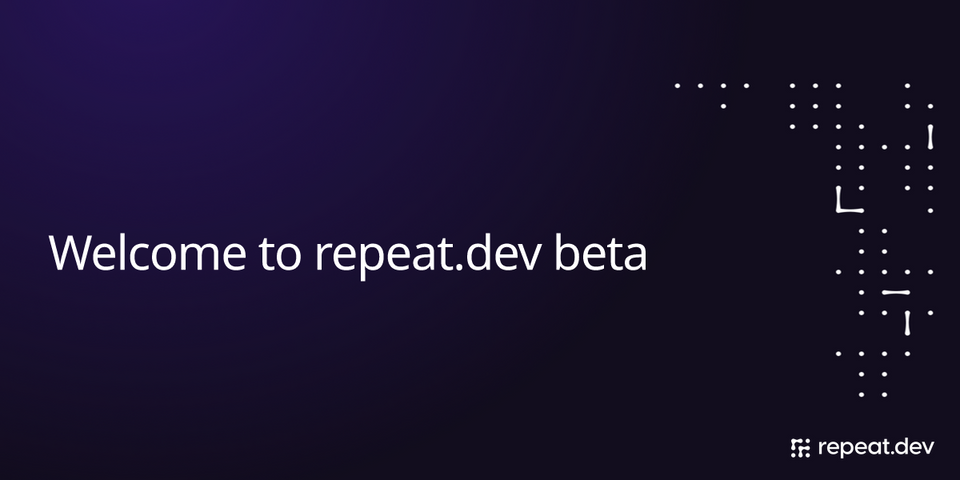 Welcome to repeat.dev beta